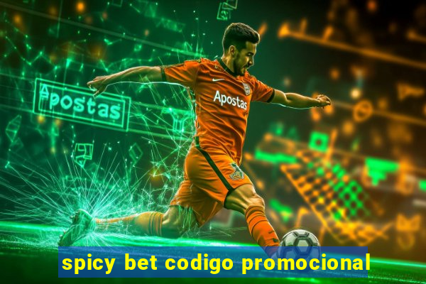 spicy bet codigo promocional